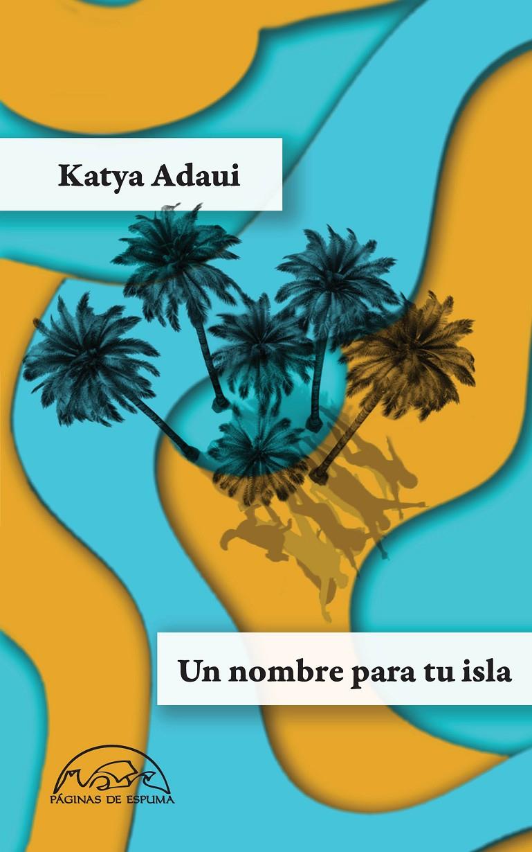 UN NOMBRE PARA TU ISLA | 6 | ADAUI, KATYA | Llibreria La Font de Mimir - Llibreria online Barcelona - Comprar llibres català i castellà