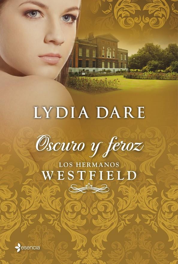 LOS HERMANOS WESTFIELD. OSCURO Y FEROZ | 9788408009719 | LYDIA DARE | Llibreria La Font de Mimir - Llibreria online Barcelona - Comprar llibres català i castellà