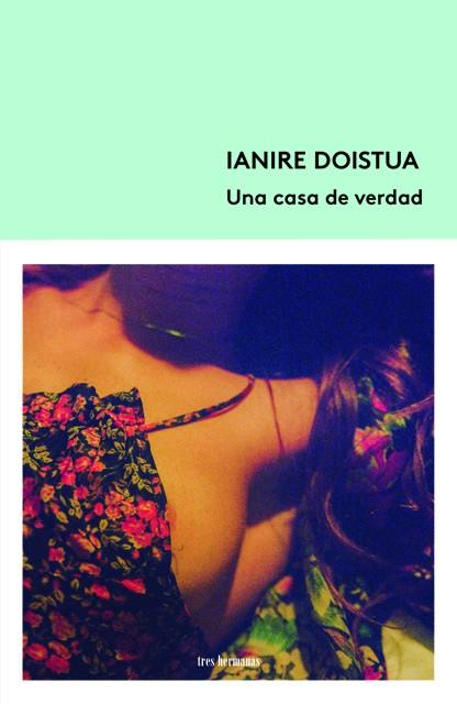 UNA CASA DE VERDAD | 9788412418606 | DOISTUA, IANIRE | Llibreria La Font de Mimir - Llibreria online Barcelona - Comprar llibres català i castellà