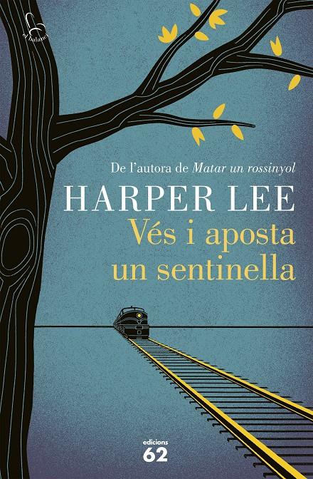 VÉS I APOSTA UN SENTINELLA | 9788429774597 | HARPER LEE | Llibreria La Font de Mimir - Llibreria online Barcelona - Comprar llibres català i castellà