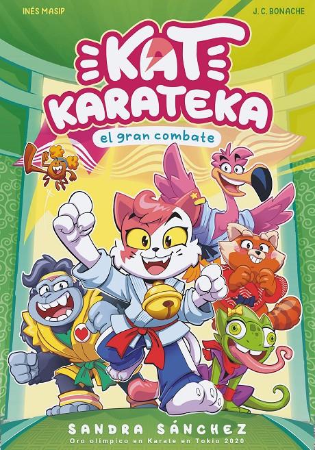 KAT KARATEKA Y EL GRAN COMBATE (KAT KARATEKA 2) | 9788448862398 | SÁNCHEZ, SANDRA/MASIP, INÉS/BONACHE, JUAN CARLOS | Llibreria La Font de Mimir - Llibreria online Barcelona - Comprar llibres català i castellà