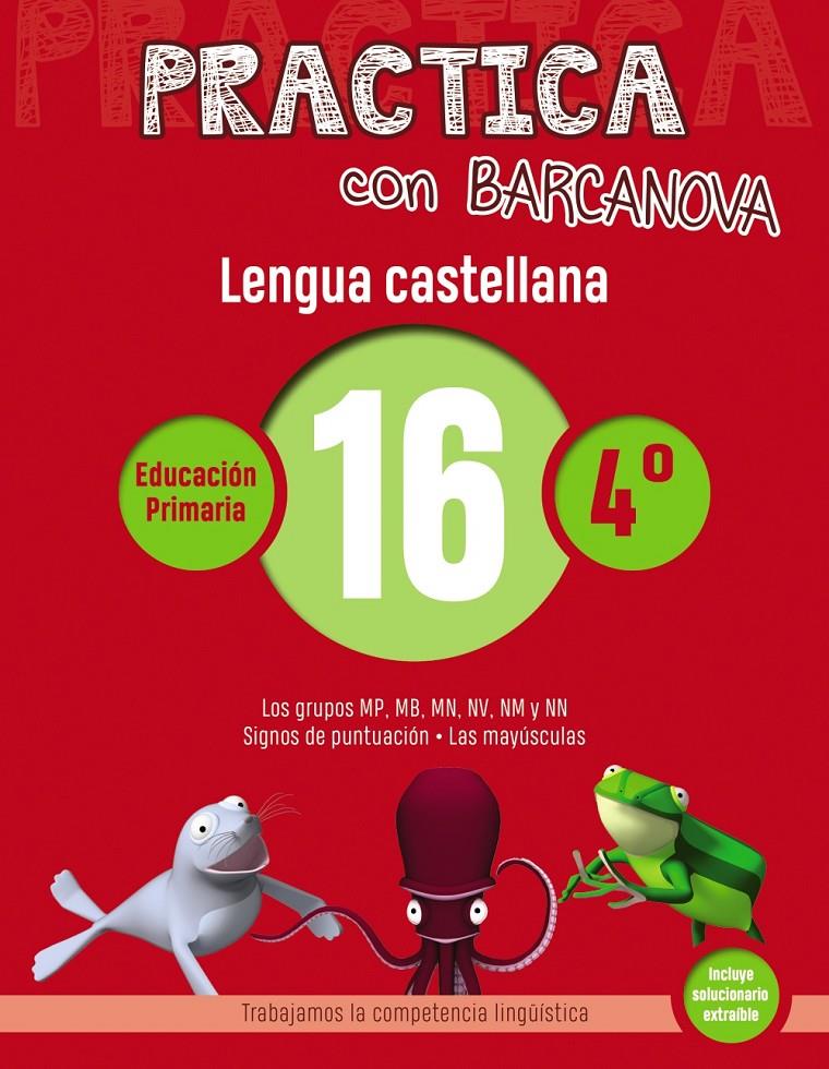 PRACTICA CON BARCANOVA. LENGUA CASTELLANA 16 | 9788448945411 | CAMPS, MONTSE/SERRA, LLUÏSA | Llibreria La Font de Mimir - Llibreria online Barcelona - Comprar llibres català i castellà