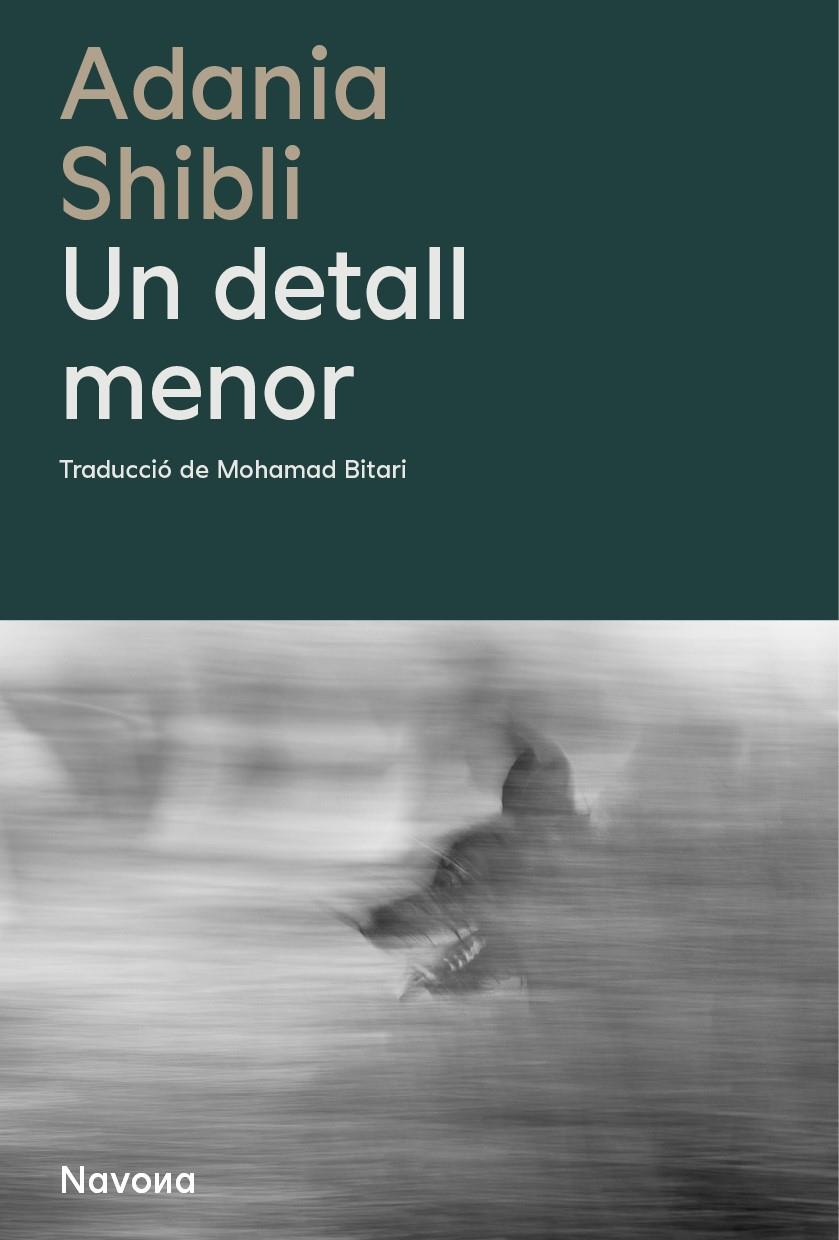 UN DETALL MENOR | 9788410180048 | SHIBLI, ADANIA | Llibreria La Font de Mimir - Llibreria online Barcelona - Comprar llibres català i castellà