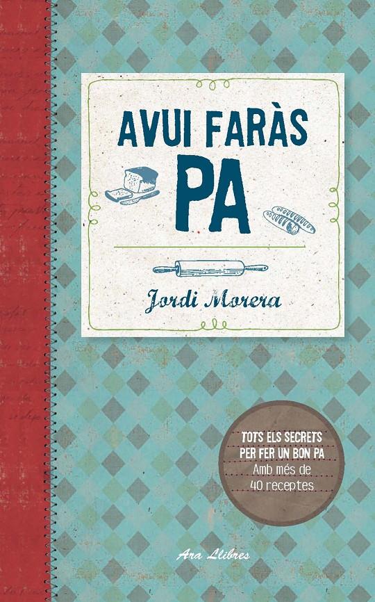 AVUI FARÀS PA | 9788415642800 | JORDI MORERA | Llibreria La Font de Mimir - Llibreria online Barcelona - Comprar llibres català i castellà