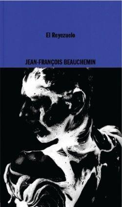 EL REYEZUELO | 9788419535078 | BEAUCHEMIN, JEAN-FRANCOIS | Llibreria La Font de Mimir - Llibreria online Barcelona - Comprar llibres català i castellà