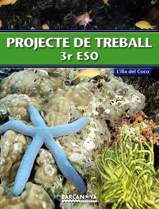 PROJECTE DE TREBALL. L ' ILLA DEL COCO | 9788448927745 | SERRAT SALLENT, ALBERT/ORÓ SOLÉ, MARIA JOSEP/FORTUNY LLOBERA, XAVIER/FOLCK GIL, JORDI | Llibreria La Font de Mimir - Llibreria online Barcelona - Comprar llibres català i castellà