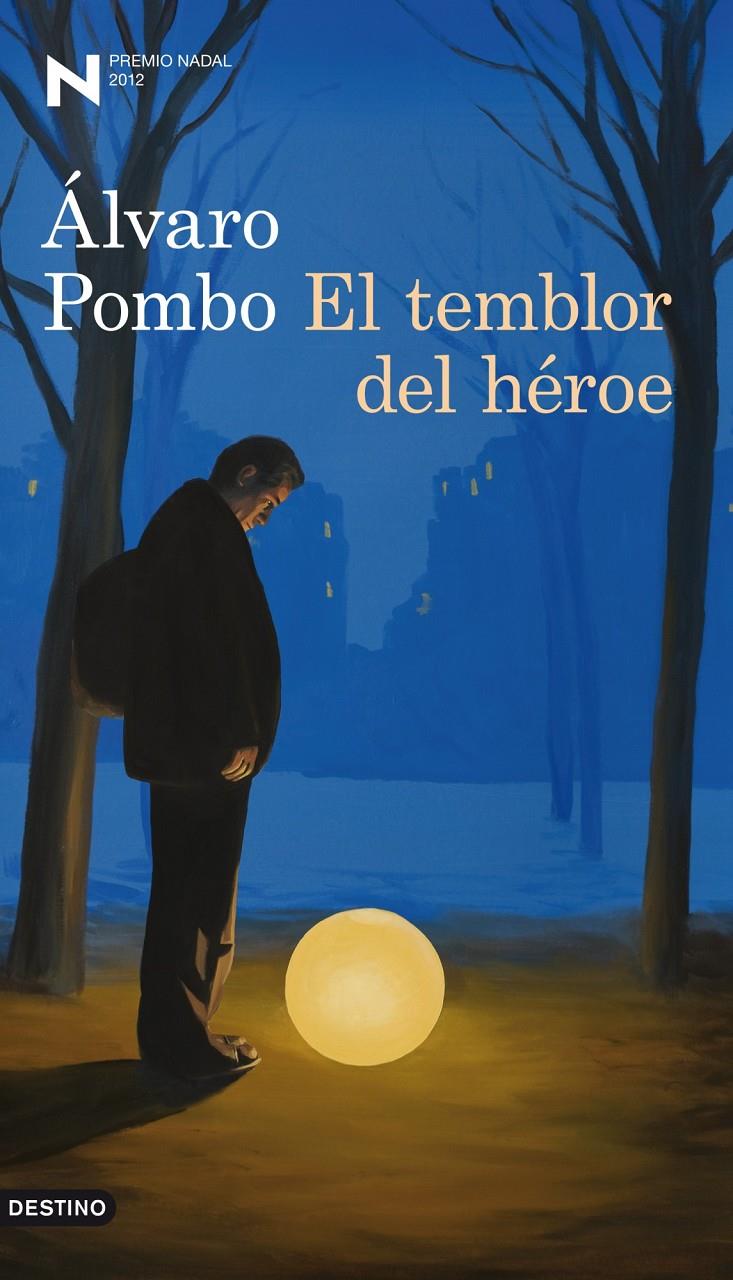 EL TEMBLOR DEL HÉROE. PREMIO NADAL 2012 | 9788423324910 | ÁLVARO POMBO | Llibreria La Font de Mimir - Llibreria online Barcelona - Comprar llibres català i castellà