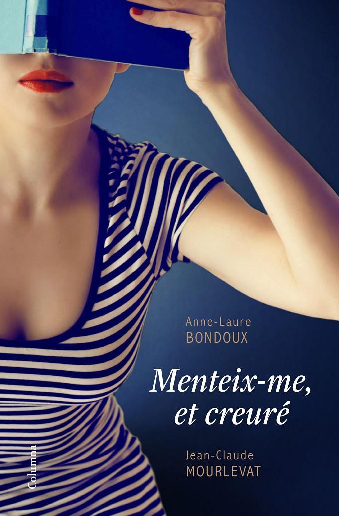 MENTEIX-ME, ET CREURÉ | 9788466422611 | ANNE-LAURE BONDOUX/JEAN-CLAUDE MOURLEVAT | Llibreria La Font de Mimir - Llibreria online Barcelona - Comprar llibres català i castellà