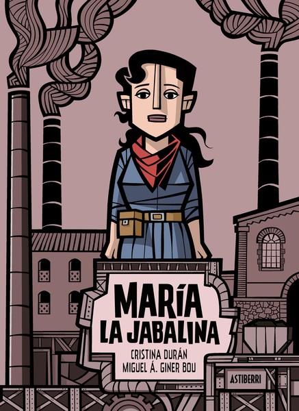 MARÍA LA JABALINA | 9788418909658 | DURÁN, CRISTINA/GINER BOU, MIGUEL ÁNGEL | Llibreria La Font de Mimir - Llibreria online Barcelona - Comprar llibres català i castellà