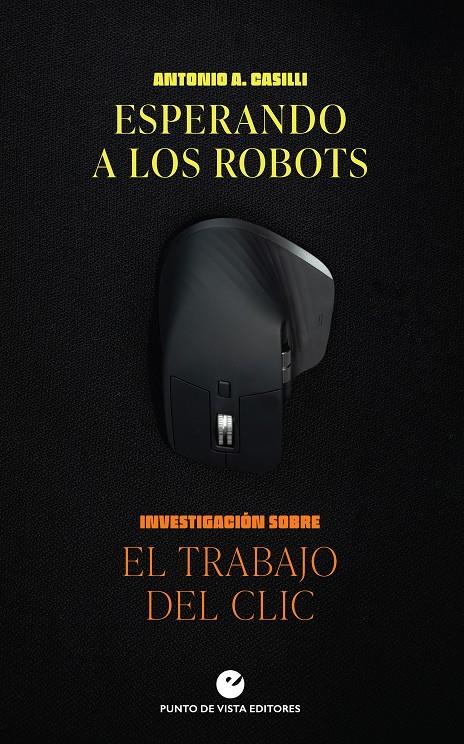 ESPERANDO A LOS ROBOTS | 9788418322419 | CASILLI, ANTONIO A. | Llibreria La Font de Mimir - Llibreria online Barcelona - Comprar llibres català i castellà