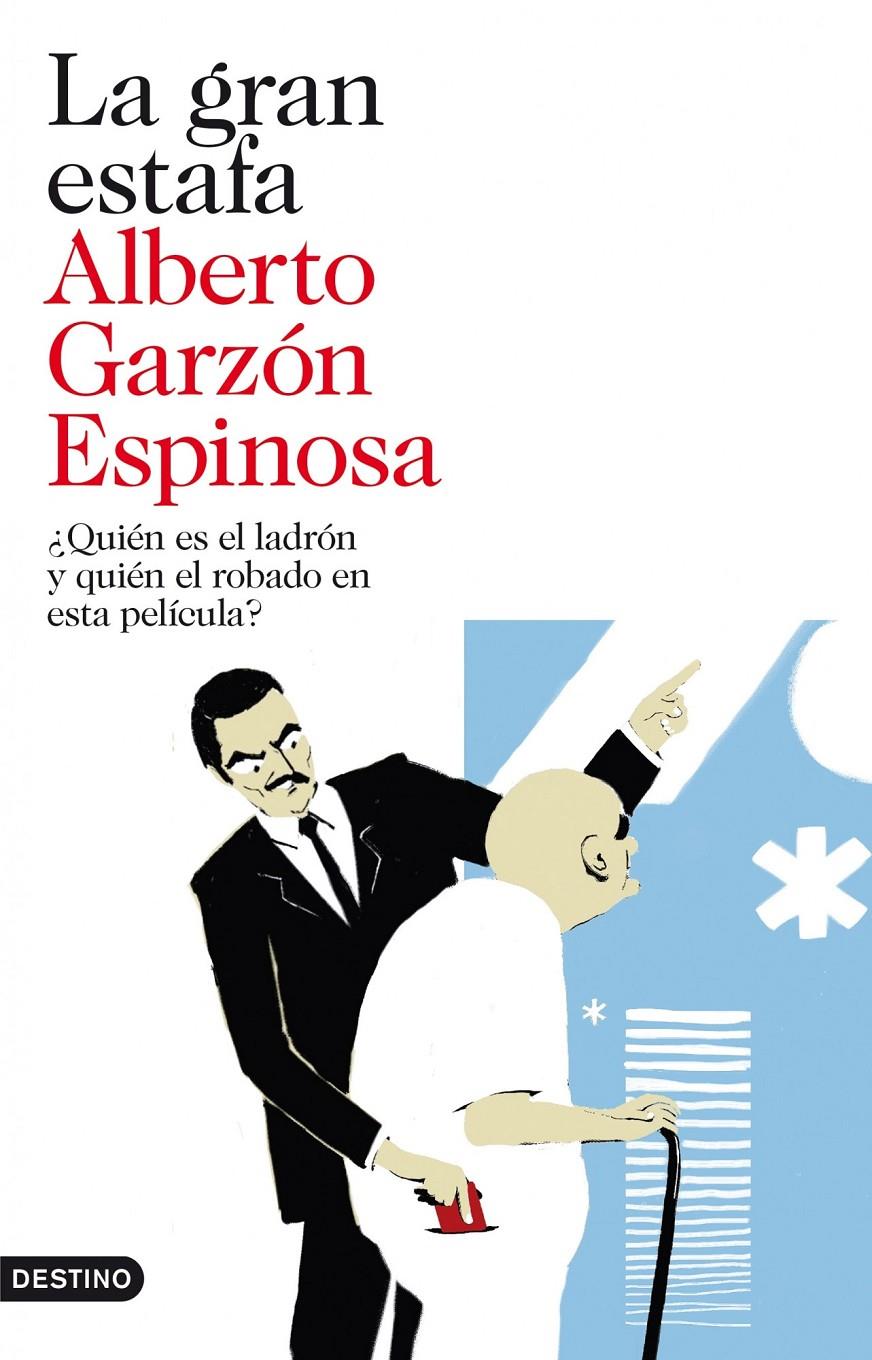 LA GRAN ESTAFA | 9788423344192 | ALBERTO GARZON ESPINOSA | Llibreria La Font de Mimir - Llibreria online Barcelona - Comprar llibres català i castellà