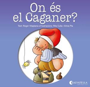 ON ÉS EL CAGANER? | 9788484127413 | VILAPLANA HORTENSI, ROGER | Llibreria La Font de Mimir - Llibreria online Barcelona - Comprar llibres català i castellà