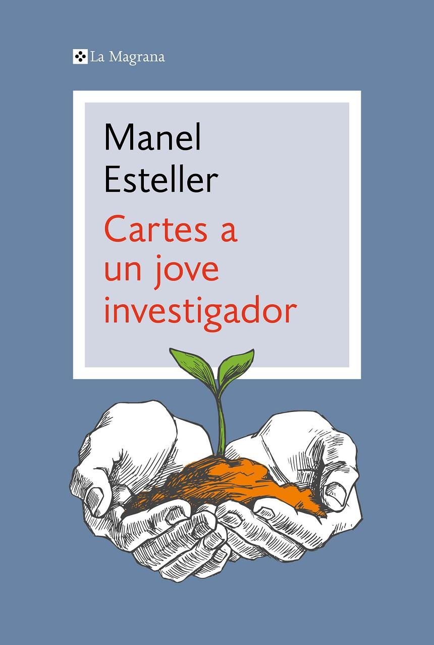 CARTES A UN JOVE INVESTIGADOR | 9788419013606 | ESTELLER, MANEL | Llibreria La Font de Mimir - Llibreria online Barcelona - Comprar llibres català i castellà