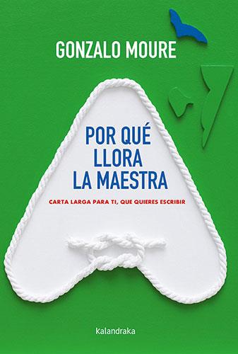 POR QUÉ LLORA LA MAESTRA | 9788413430829 | MOURE, GONZALO | Llibreria La Font de Mimir - Llibreria online Barcelona - Comprar llibres català i castellà