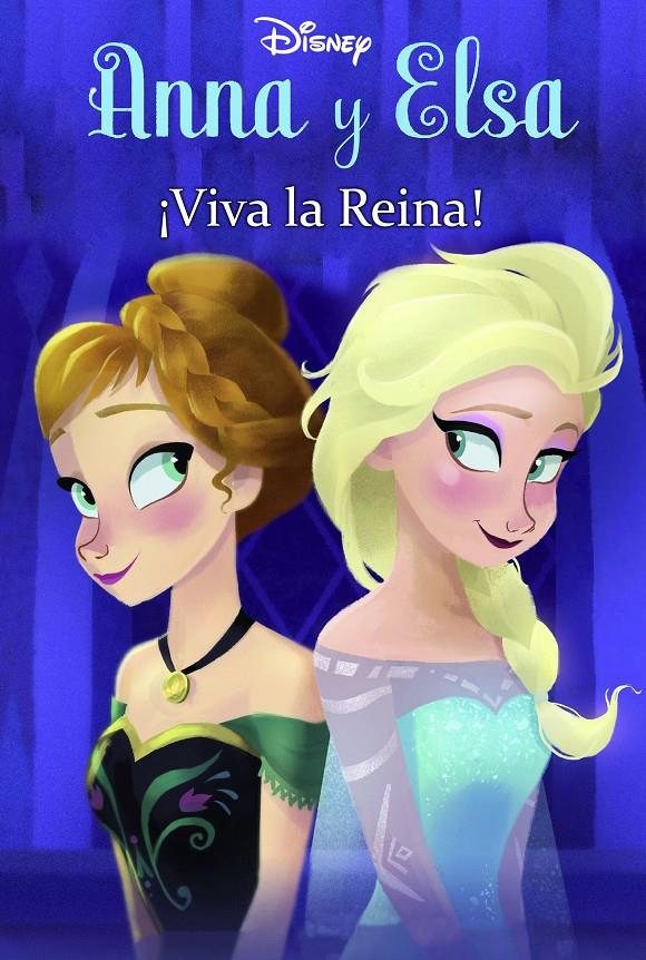 FROZEN. ANNA Y ELSA. ¡VIVA LA REINA! | 9788499517131 | DISNEY | Llibreria La Font de Mimir - Llibreria online Barcelona - Comprar llibres català i castellà