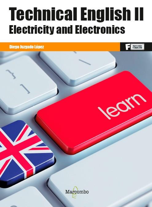 TECHNICAL ENGLISH II. ELECTRICITY AND ELECTRONICS | 9788426733078 | JUZGADO LÓPEZ, DIEGO | Llibreria La Font de Mimir - Llibreria online Barcelona - Comprar llibres català i castellà