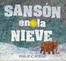 SANSËN EN LA NIEVE | 9786075270838 | STEAD, PHILIP C.  | Llibreria La Font de Mimir - Llibreria online Barcelona - Comprar llibres català i castellà