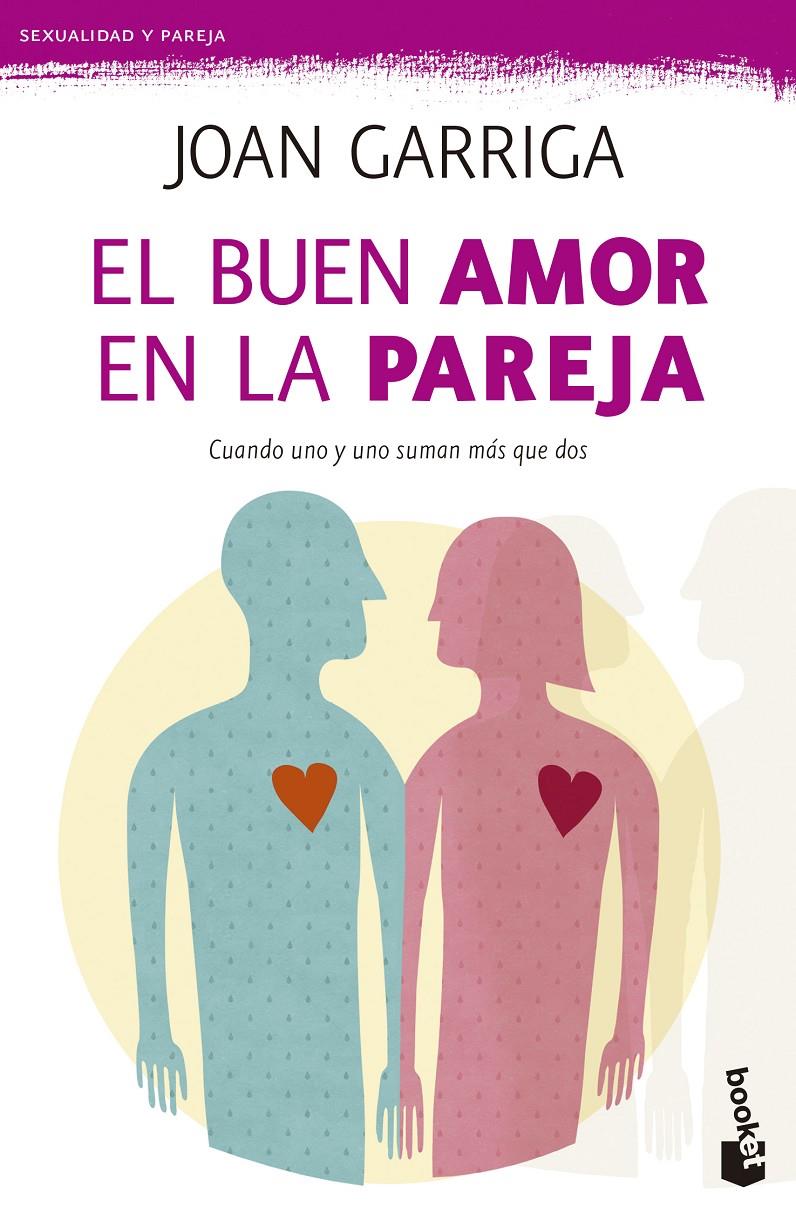 EL BUEN AMOR EN LA PAREJA | 9788423347643 | JOAN GARRIGA | Llibreria La Font de Mimir - Llibreria online Barcelona - Comprar llibres català i castellà