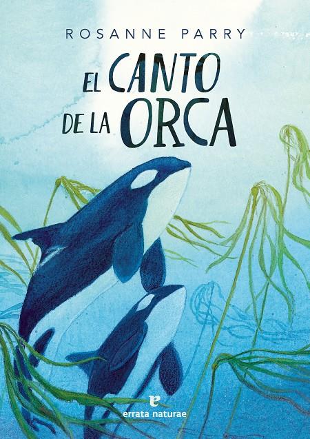 EL CANTO DE LA ORCA | 9788419158802 | PARRY, ROSANNE | Llibreria La Font de Mimir - Llibreria online Barcelona - Comprar llibres català i castellà