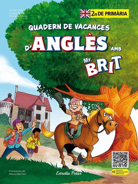 MR. BRIT. QUADERN DE VACANCES D'ANGLÈS. 2N DE PRIMÀRIA | 9788413898261 | AA. VV. | Llibreria La Font de Mimir - Llibreria online Barcelona - Comprar llibres català i castellà