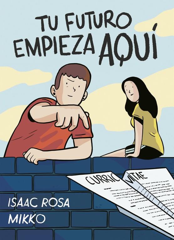 TU FUTURO EMPIEZA AQUÍ | 9788416588282 | ISAAC ROSA/MIKKO | Llibreria La Font de Mimir - Llibreria online Barcelona - Comprar llibres català i castellà