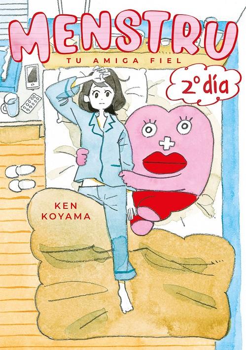 MENSTRU, TU AMIGA FIEL, 2º DÍA | 9788418739033 | KOYAMA KEN | Llibreria La Font de Mimir - Llibreria online Barcelona - Comprar llibres català i castellà