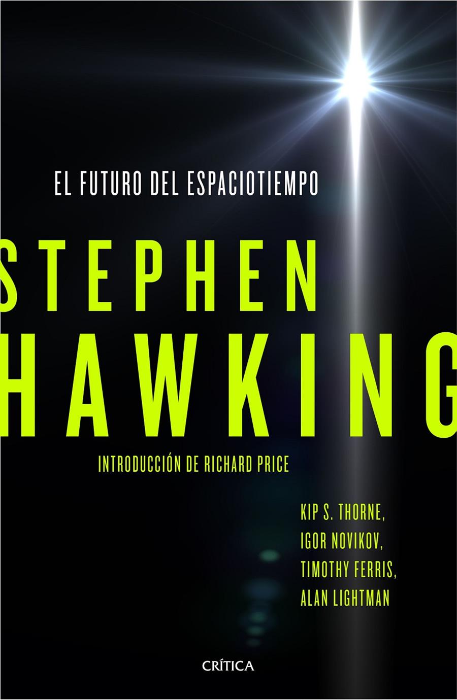 EL FUTURO DEL ESPACIOTIEMPO | 9788498929119 | STEPHEN HAWKING/KIP S. THORNE/IGOR NOVIKOV/TIMOTHY FERRISS/ALAN LIGHTMAN | Llibreria La Font de Mimir - Llibreria online Barcelona - Comprar llibres català i castellà