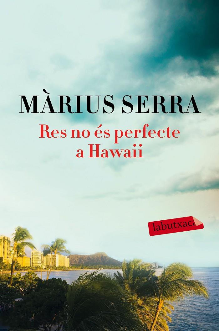 RES NO ÉS PERFECTE A HAWAII | 9788417031169 | SERRA ROIG, MÀRIUS | Llibreria La Font de Mimir - Llibreria online Barcelona - Comprar llibres català i castellà