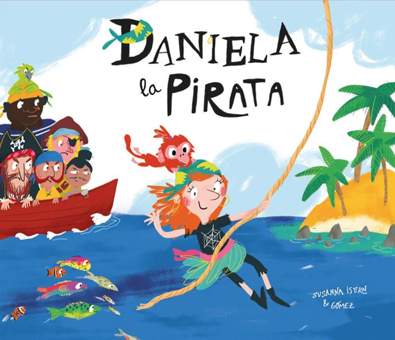 DANIELA, LA PIRATA  (CAT) | 9788417123413 | SUSANNA ISERN/G?ÓMEZ | Llibreria La Font de Mimir - Llibreria online Barcelona - Comprar llibres català i castellà