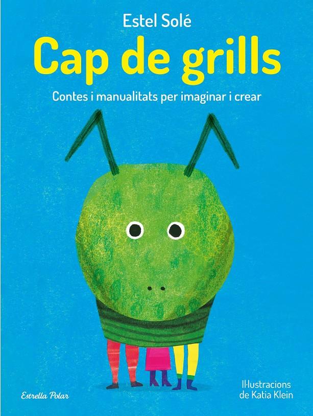 CAP DE GRILLS | 9788413893389 | SOLÉ CASADELLA, ESTEL | Llibreria La Font de Mimir - Llibreria online Barcelona - Comprar llibres català i castellà