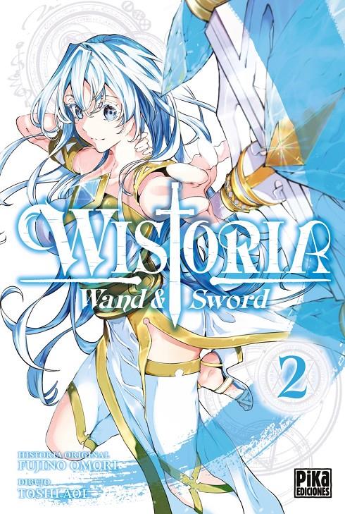 WISTORIA. WAND & SWORD, 2. | 9782811699048 | TOSHI AOI, FUJINO OMORI | Llibreria La Font de Mimir - Llibreria online Barcelona - Comprar llibres català i castellà