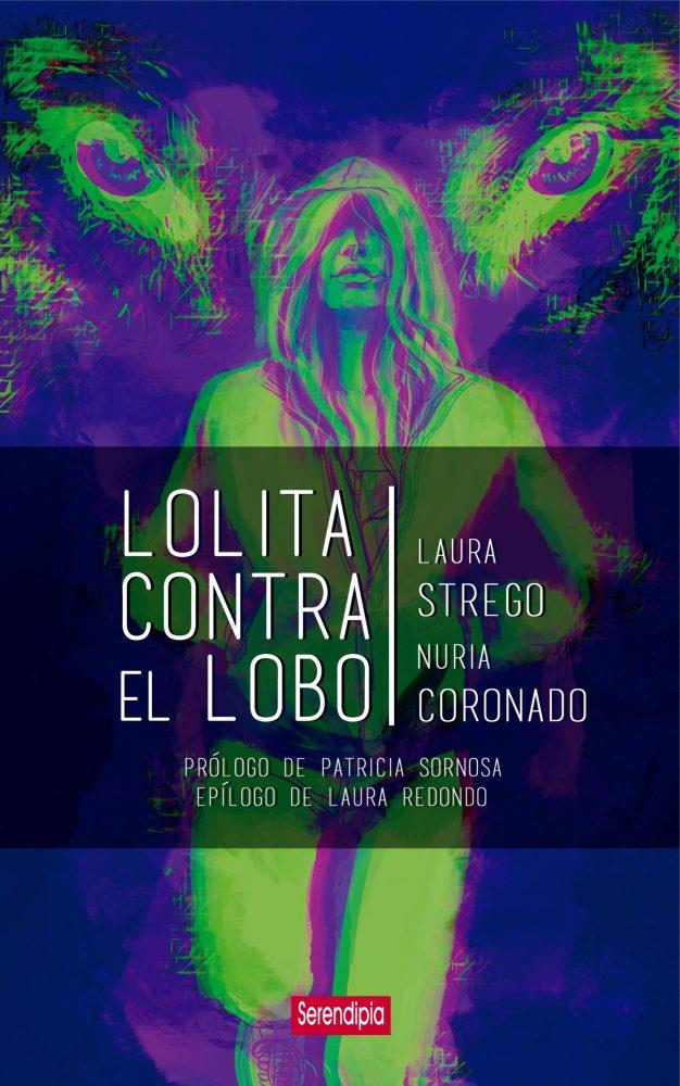 LOLITA CONTRA EL LOBO | 9788412507010 | STREGO, LAURA/CORONADO SOPEÑA, NURIA | Llibreria La Font de Mimir - Llibreria online Barcelona - Comprar llibres català i castellà