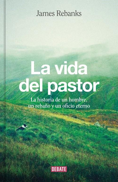 LA VIDA DEL PASTOR | 9788499926704 | REBANKS, JAMES | Llibreria La Font de Mimir - Llibreria online Barcelona - Comprar llibres català i castellà