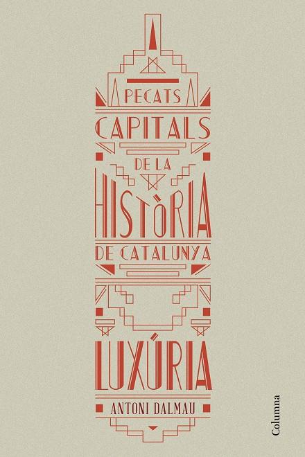 PECATS CAPITALS DE LA HISTÒRIA DE CATALUNYA. LUXÚRIA | 9788466419925 | ANTONI DALMAU I RIBALTA | Llibreria La Font de Mimir - Llibreria online Barcelona - Comprar llibres català i castellà