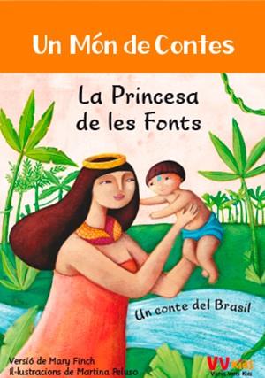 LA PRINCESA DE LES FONTS (VVKIDS) | 9788468251837 | BAREFOOT BOOKS LTD | Llibreria La Font de Mimir - Llibreria online Barcelona - Comprar llibres català i castellà