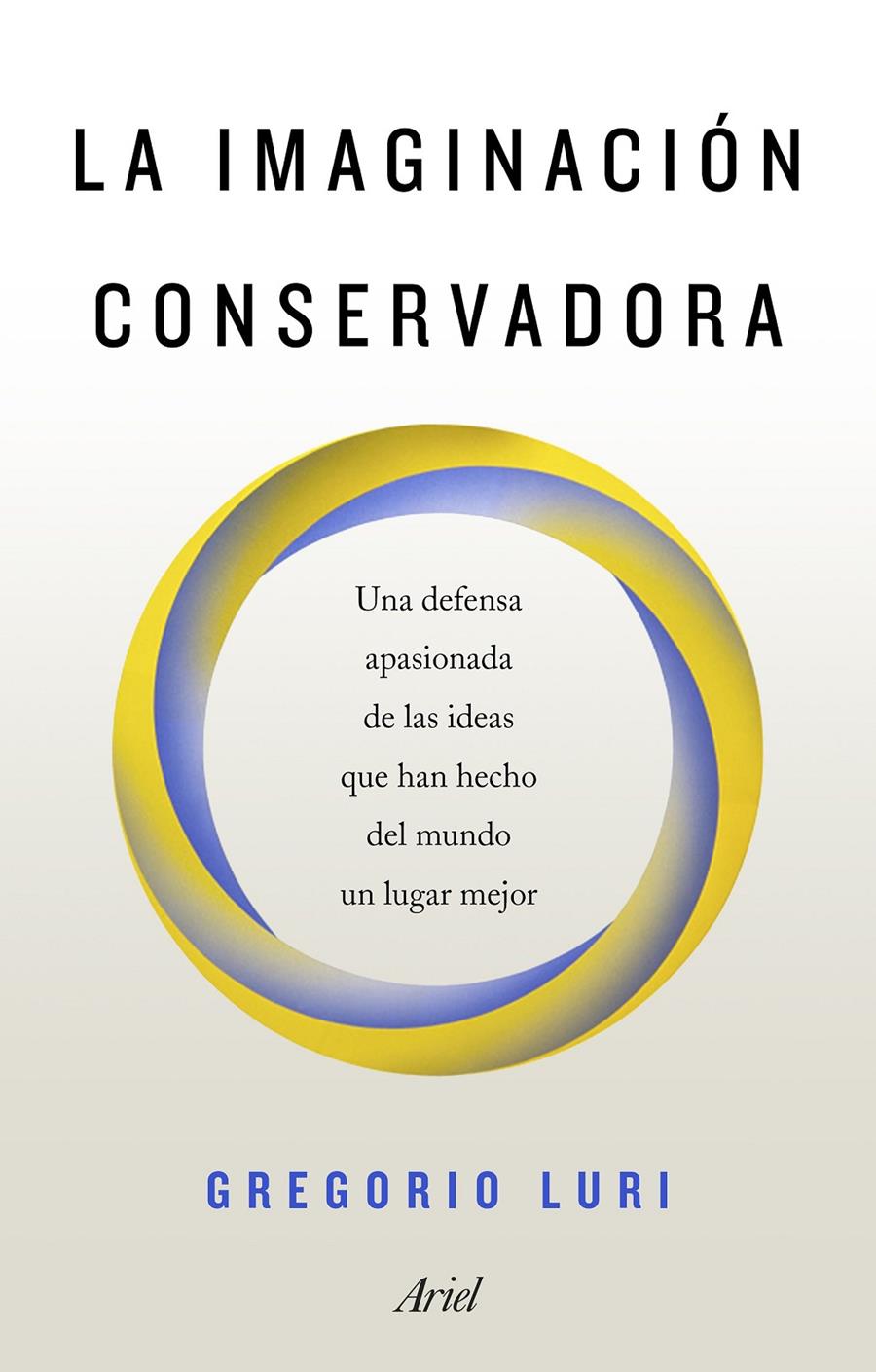 LA IMAGINACIÓN CONSERVADORA | 9788434429611 | LURI, GREGORIO | Llibreria La Font de Mimir - Llibreria online Barcelona - Comprar llibres català i castellà