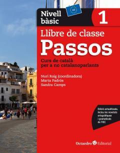 PASSOS 1. LLIBRE DE CLASSE. NIVELL BÀSIC | 9788499219578 | ROIG MARTÍNEZ, NURI/CAMPS FERNÁNDEZ, SANDRA/PADRÓS COLL, MARTA/DARANAS VIÑOLAS, MERITXELL | Llibreria La Font de Mimir - Llibreria online Barcelona - Comprar llibres català i castellà