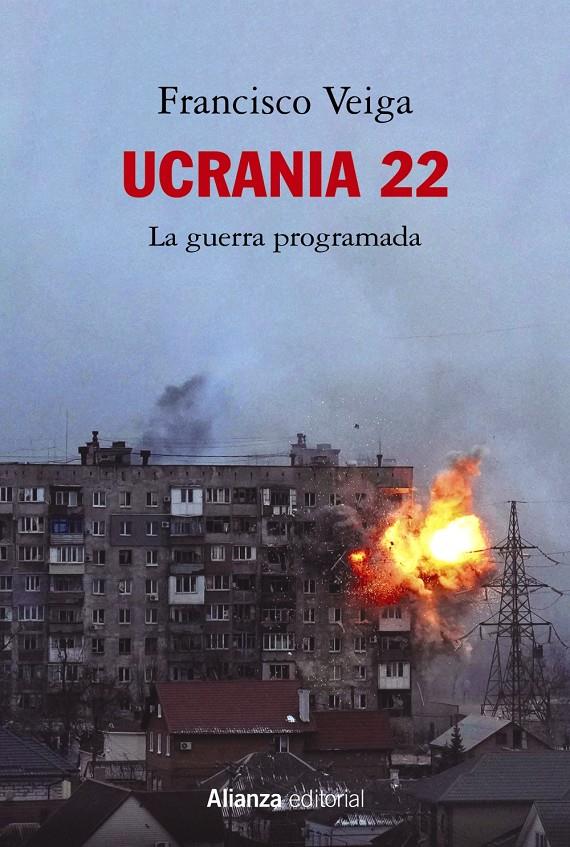 UCRANIA 22: LA GUERRA PROGRAMADA | 9788413629988 | VEIGA, FRANCISCO | Llibreria La Font de Mimir - Llibreria online Barcelona - Comprar llibres català i castellà