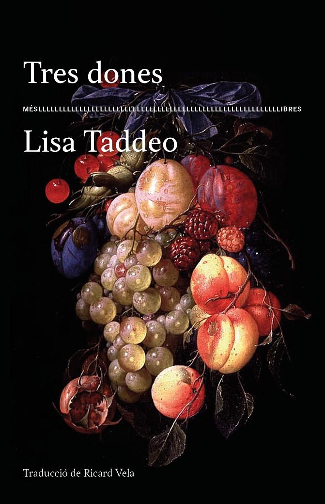 TRES DONES | 9788417353209 | TADDEO, LISA | Llibreria La Font de Mimir - Llibreria online Barcelona - Comprar llibres català i castellà