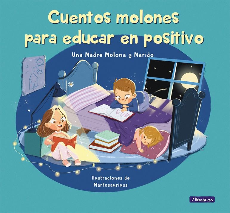 CUENTOS MOLONES PARA EDUCAR EN POSITIVO | 9788448857745 | CUESTA, ISABEL/PÉREZ, DANIEL/PINEDA, MARTA | Llibreria La Font de Mimir - Llibreria online Barcelona - Comprar llibres català i castellà