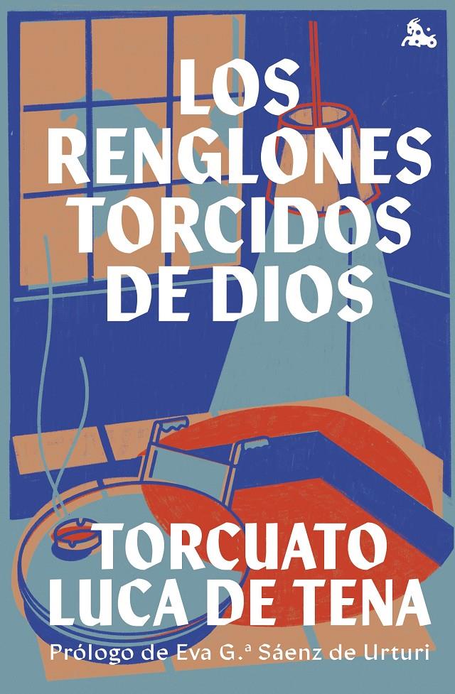 LOS RENGLONES TORCIDOS DE DIOS | 9788467065923 | LUCA DE TENA, TORCUATO | Llibreria La Font de Mimir - Llibreria online Barcelona - Comprar llibres català i castellà