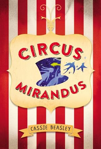 CIRCUS MIRANDUS | 9788424656867 | BEASLEY, CASSIE | Llibreria La Font de Mimir - Llibreria online Barcelona - Comprar llibres català i castellà