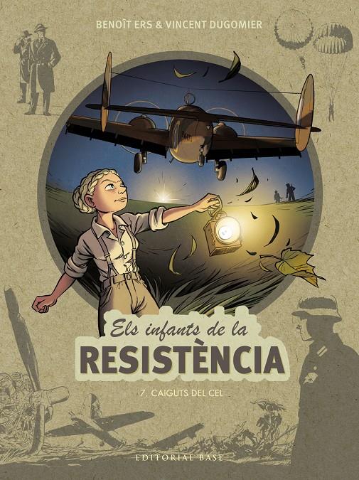 ELS INFANTS DE LA RESISTÈNCIA 7. CAIGUTS DEL CEL | 9788418434891 | ERS, BENOÎT/DUGOMIER, VINCENT | Llibreria La Font de Mimir - Llibreria online Barcelona - Comprar llibres català i castellà