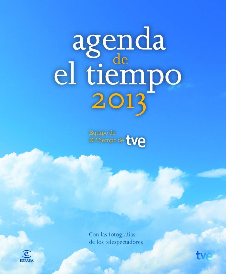 AGENDA 2013 DE EL TIEMPO | 9788467008968 | EQUIPO DE EL TIEMPO DE TVE | Llibreria La Font de Mimir - Llibreria online Barcelona - Comprar llibres català i castellà