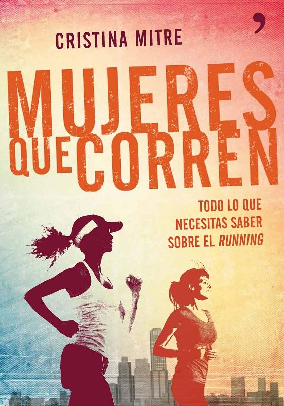 MUJERES QUE CORREN | 9788499983943 | MITRE, CRISTINA | Llibreria La Font de Mimir - Llibreria online Barcelona - Comprar llibres català i castellà