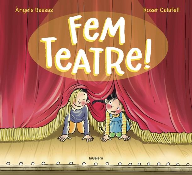 FEM TEATRE! | 9788424671976 | BASSAS, ÀNGELS | Llibreria La Font de Mimir - Llibreria online Barcelona - Comprar llibres català i castellà