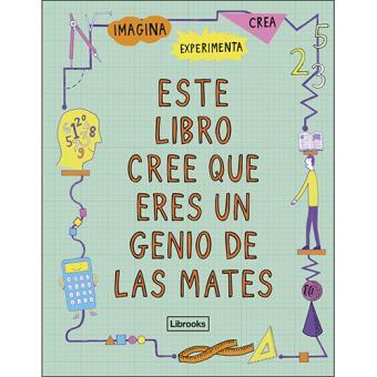 ESTE LIBRO CREE QUE ERES UN GENIO DE LAS MATES | 9788494666834 | GOLDSMITH, MIKE | Llibreria La Font de Mimir - Llibreria online Barcelona - Comprar llibres català i castellà