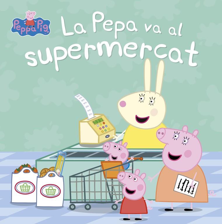 LA PEPA VA AL SUPERMERCAT (LA PORQUETA PEPA. PRIMERES LECTURES) | 9788448847456 | VARIOS AUTORES | Llibreria La Font de Mimir - Llibreria online Barcelona - Comprar llibres català i castellà