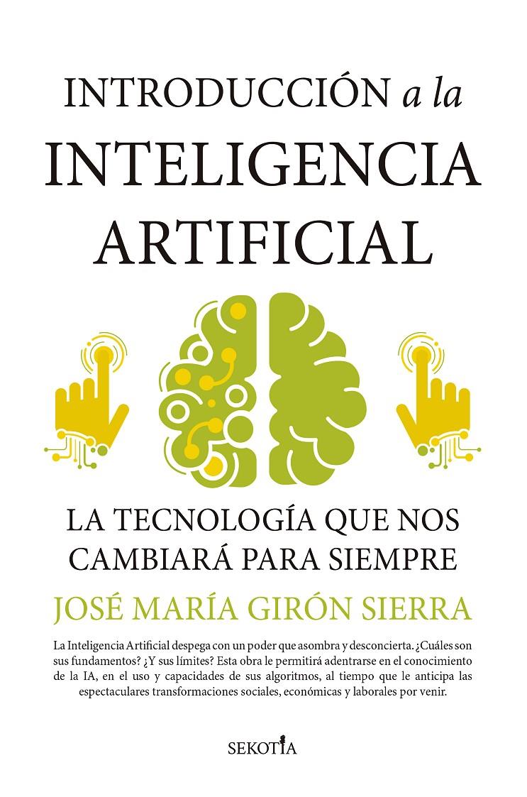 INTRODUCCIÓN A LA INTELIGENCIA ARTIFICIAL | 9788418414572 | JOSÉ MARÍA GIRÓN SIERRA | Llibreria La Font de Mimir - Llibreria online Barcelona - Comprar llibres català i castellà