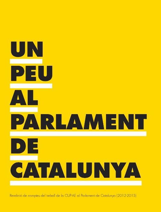 UN PEU AL PARLAMENT DE CATALUNYA | 9788486469900 | CUP? CANDIDATURES D'UNITAT POPULAR | Llibreria La Font de Mimir - Llibreria online Barcelona - Comprar llibres català i castellà